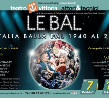 “Le Bal – L'Italia balla dal 1940 al 2001”: lo spettacolo teatrale a Roma al Teatro Vittoria fino al 19 maggio 2024