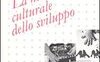 La natura culturale dello sviluppo