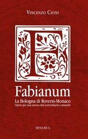 Fabianum. La Bologna di Roversi-Monaco