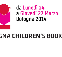 Bologna Children's Book Fair 2014: dal 24 al 27 marzo. Come partecipare?