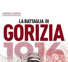 1916 La battaglia di Gorizia