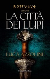 La città dei lupi. Romulus III