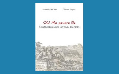 Oh! Mio povero re. Controstoria del Genio di Palermo