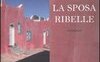 La sposa ribelle