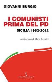 I comunisti prima del PD. Sicilia 1982-2012