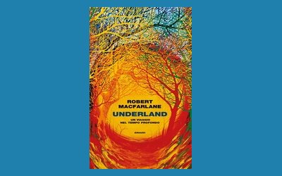 Underland. Un viaggio nel tempo profondo