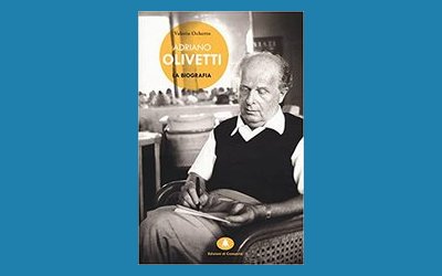 Adriano Olivetti. La biografia