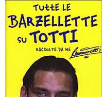 Tutte le barzellette su Totti (raccolte da me)