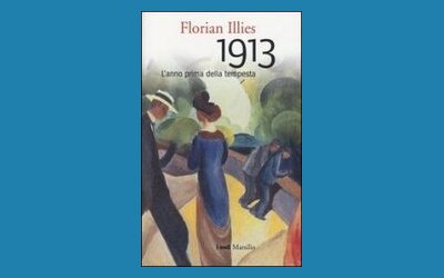 1913 - L'anno prima della tempesta