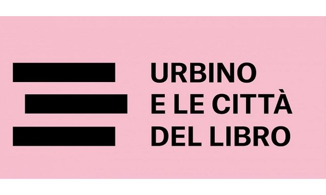 Urbino e le città del libro 2018: programma e informazioni sull'evento