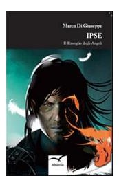 IPSE. Il risveglio degli angeli