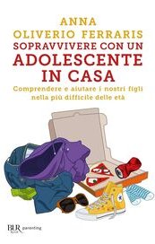 Sopravvivere con un adolescente in casa