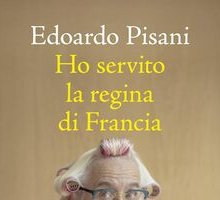 Ho servito la regina di Francia