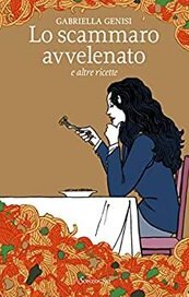 Lo scammaro avvelenato e altre ricette