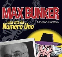 Max Bunker. Una vita da numero uno