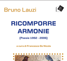 Ricomporre armonie. Poesie 1992-2006