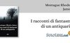 "I racconti di fantasmi di un antiquario" di Montague Rodhes James, un piccolo gioiello da leggere la Vigilia di Natale