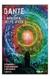 Dante e l'armonia delle sfere. La Commedia, il rock progressivo e altri percorsi