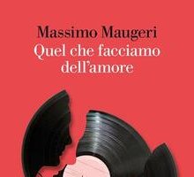 Quel che facciamo dell'amore