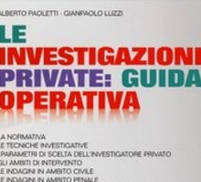 Le investigazioni private: guida operativa