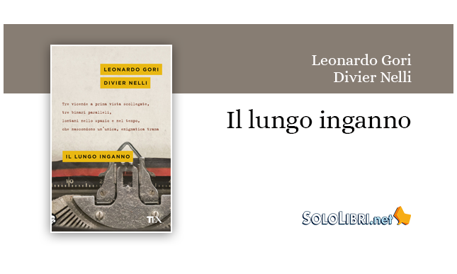 "Il lungo inganno" di Leonardo Gori e Divier Nelli. Un mistery d'autore