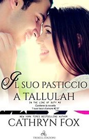 Il suo pasticcio a Tallulah. In the line of Duty