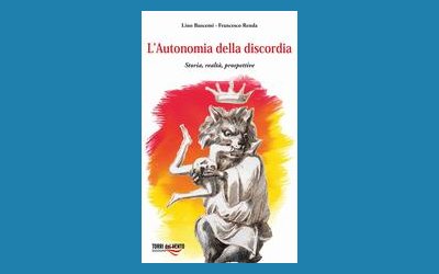 L'Autonomia della discordia. Storia, realtà, prospettive