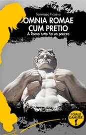 Omnia Romae cum pretio. A Roma tutto ha un prezzo