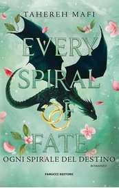 Every spiral of fate. Ogni spirale del destino