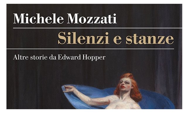 "Silenzi e stanze. Storie da Edward Hopper" Michele Mozzati torna in libreria