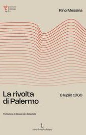 La rivolta di Palermo. 8 luglio 1960