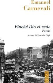 Finché Dio ci vede. Poesie