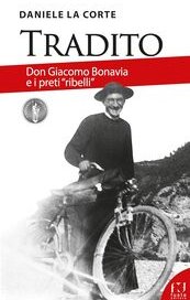 Tradito. Don Giacomo Bonavia e i preti “ribelli”