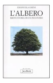 L'albero. Breve storia di un incontro