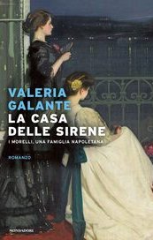 La casa delle sirene. I Morelli, una famiglia napoletana
