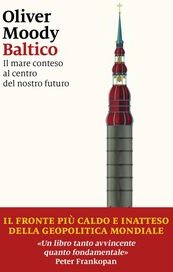 Baltico. Il mare conteso al centro del nostro futuro