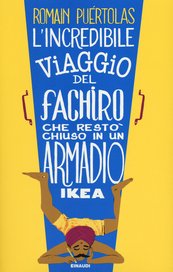 L'incredibile viaggio del fachiro che restò chiuso in un armadio Ikea