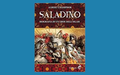 Saladino. Biografia di un eroe dell'Islam