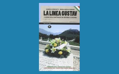 La linea Gustav. I luoghi della battaglia da Ortona a Cassino