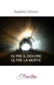 Oltre il dolore, oltre la morte