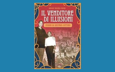 Il venditore di illusioni. Storia di Gustavo Cottino