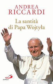 La santità di Papa Wojtyla