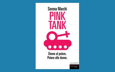 Pink Tank. Donne al potere, potere alle donne