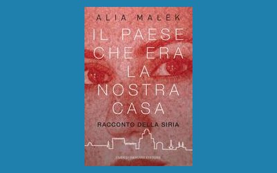 Il paese che era la nostra casa. Racconto della Siria