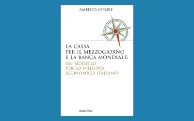 La Cassa per il Mezzogiorno e la Banca Mondiale