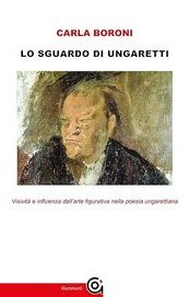 Lo sguardo di Ungaretti. Visività e influenza dell'arte figurativa nella poesia ungarettiana