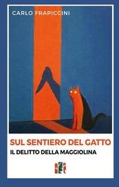 Sul sentiero del gatto. Il delitto della Maggiolina