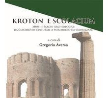 Kroton e Scolacium. Musei e parchi archeologici. Da giacimento culturale a patrimonio da valorizzare