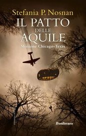 Il patto delle aquile. Missione Chicago-Texas