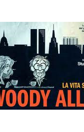 La vita secondo Woody Allen